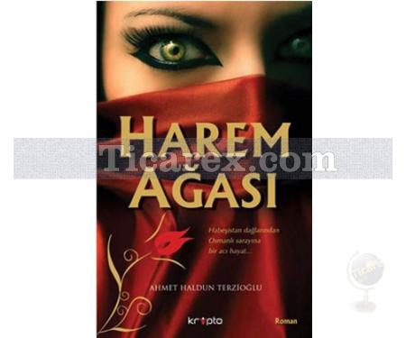 Harem Ağası | Ahmet Haldun Terzioğlu - Resim 1