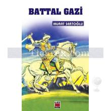 Battal Gazi | Murat Sertoğlu