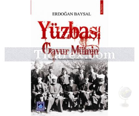 Yüzbaşı Gavur Mümin | Erdoğan Baysal - Resim 1