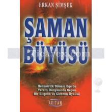 Şaman Büyüsü | Erkan Şimşek