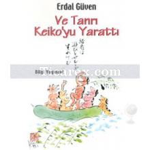 Ve Tanrı Keiko'yu Yarattı | Erdal Güven