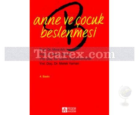 Anne ve Çocuk Beslenmesi | Melek Yaman, Mine Arlı, Nevin Şanlıer, Saime Küçükkömürler - Resim 1