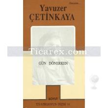 Gün Dönerken | Yavuzer Çetinkaya