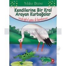 Kendilerine Bir Kral Arayan Kurbağalar | Bitişik Eğik El Yazısı İle | Kolektif