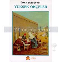 Yüksek Ökçeler | Ömer Seyfettin