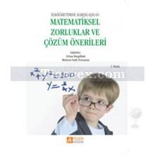 İlköğretimde Karşılaşılan Matematiksel Zorluklar ve Çözüm Önerileri | Erhan Bingölbali, Mehmet Fatih Özmantar