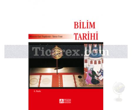 Bilim Tarihi | Hüseyin Gazi Topdemir, Yavuz Unat - Resim 1