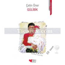 Gülibik | Çetin Öner