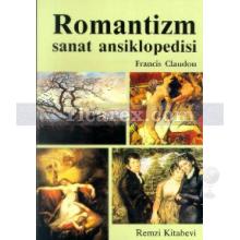Romantizm | Sanat Ansiklopedisi | Francis Claudon
