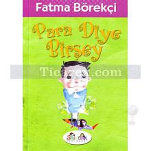 Para Diye Birşey | Fatma Börekçi