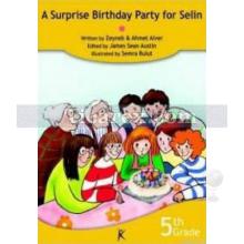 A Surprise Birthday Party for Selin | 5th Grade | Ahmet Alver, Zeynep Alver