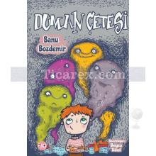 Duman Çetesi | Banu Bozdemir