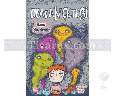 Duman Çetesi | Banu Bozdemir - Resim 1