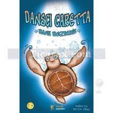 Dansçı Caretta | Banu Bozdemir