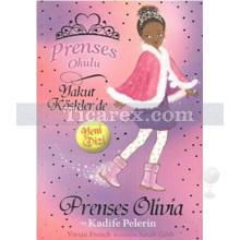 Prenses Olivia ve Kadife Pelerin | Prenses Okulu 16 | Vivian French