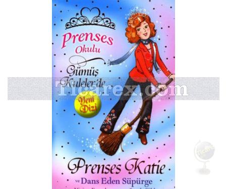 Prenses Katie ve Dans Eden Süpürge | Prenses Okulu 8 | Vivian French - Resim 1