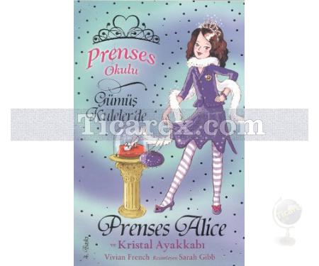 Prenses Alice ve Kristal Ayakkabı | Prenses Okulu 10 | Vivian French - Resim 1