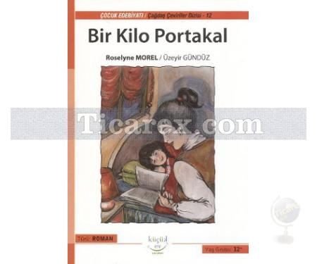 Bir Kilo Portakal | Roselyne Morel - Resim 1