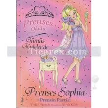 Prenses Sophia ve Prensin Partisi | Prenses Okulu 11 | Vivian French