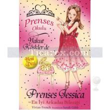 Prenses Jessica ve En İyi Arkadaş Bileziği | Prenses Okulu 14 | Vivian French