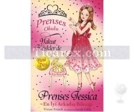 Prenses Jessica ve En İyi Arkadaş Bileziği | Prenses Okulu 14 | Vivian French - Resim 1