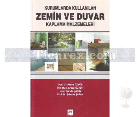 Kurumlarda Kullanılan Zemin ve Duvar Kaplama Malzemeleri | Ercan Öztop, Hande Şahin, Hülya Öztop, Şükran Şafak - Resim 1