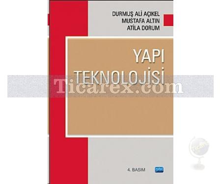 Yapı Teknolojisi | Atila Dorum, Durmuş Ali Açıkel, Mustafa Altın - Resim 1