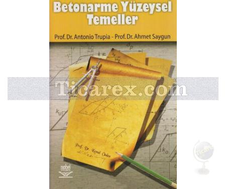 Betonarme Yüzeysel Temeller | Ahmet Saygun , Antonio Trupia - Resim 1