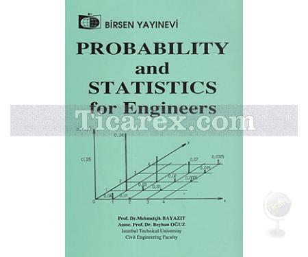 Probability and Statistics for Engineers | Beyhan Oğuz, Mehmetçik Bayazıt - Resim 1