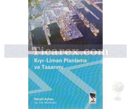 Kıyı-Liman Planlama ve Tasarımı | Necati Ayhan - Resim 1