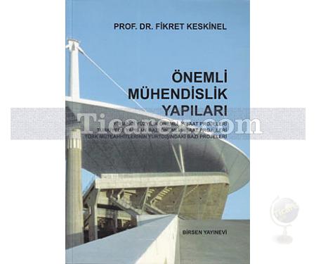 Önemli Mühendislik Yapıları | Fikret Keskinel - Resim 1