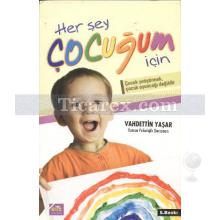 Her Şey Çocuğum İçin | Vahdettin Yaşar