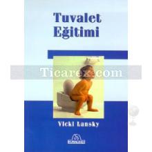 Tuvalet Eğitimi | Vicki Lansky