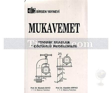 Mukavemet | Teorik Esaslar - Çözümlü Problemler | Alaeddin Arpacı, Mustafa Savcı - Resim 1