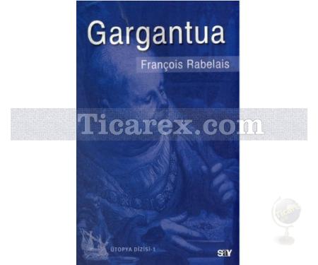 Gargantua | François Rabelais - Resim 1