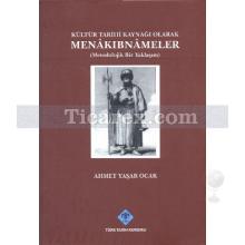 Kültür Tarihi Kaynağı Olarak Menakıbnameler | Ahmet Yaşar Ocak