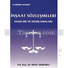 İnşaat Sözleşmeleri Esasları ve Uygulamaları | Rıfat Akbıyıklı