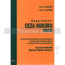 Uygulamalı Ceza Hukuku Cilt: 1 | Kayıhan İçel, Yener Ünver