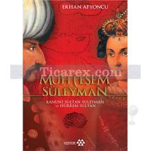 Muhteşem Süleyman | Kanuni Sultan Süleyman ve Hürrem Sultan | Erhan Afyoncu