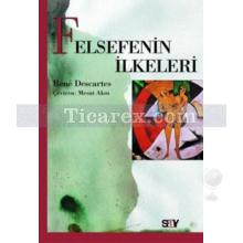 Felsefenin İlkeleri | Rene Descartes