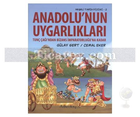 Anadolu'nun Uygarlıkları | Neşeli Tarih Dizisi 2 | Gülay Sert - Resim 1