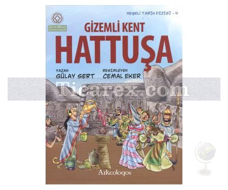 Gizemli Kent Hattuşa | Neşeli Tarih Dizisi 4 | Gülay Sert - Resim 1