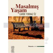 Masalmış Yaşam | Cahide Yormaz Öz