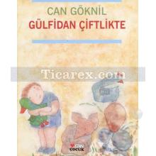 Gülfidan Çiftlikte | Can Göknil