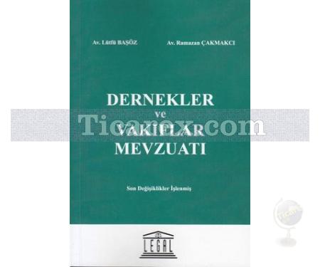 Dernekler ve Vakıflar Mevzuatı | Lütfü Başöz, Ramazan Çakmakcı - Resim 1