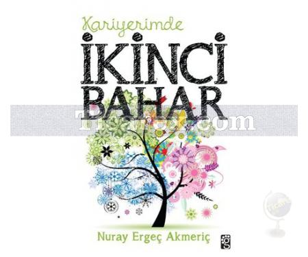 Kariyerimde İkinci Bahar | Nuray Ergeç Akmeriç - Resim 1