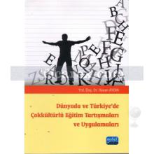 Dünyada ve Türkiye'de Çokkültürlü Eğitim Tartışmaları ve Uygulamaları | Hasan Aydın