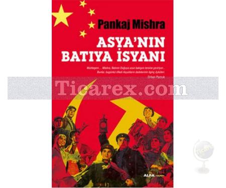 Asya'nın Batıya İsyanı | Pankaj Mishra - Resim 1