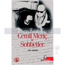 Cemil Meriç ile Sohbetler | Halil Açıkgöz