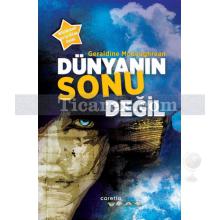 Dünyanın Sonu Değil | Geraldine McCaughrean